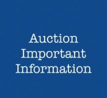 AUCTION IMPORTANT INFORMATION