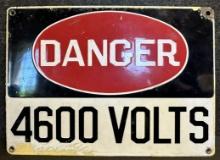 Danger 4600 Volts Single Sided Porcelain Sign