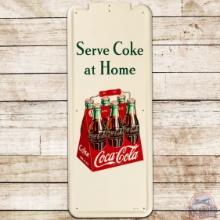 1947 Coca Cola "Serve Coke at Home" SS Tin Pilaster Sign w/ 6 Pack Logo