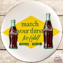 NOS "Match Your Thirst Ice Cold!" 16" SS Tin Button Sign