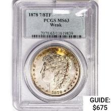 1878 7/8TF Morgan Silver Dollar PCGS MS63 Weak