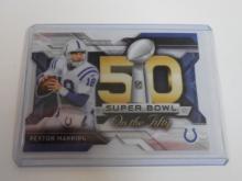 2015 TOPPS CHROME PEYTON MANNING SUPER BOWL 50 DIE CUT COLTS