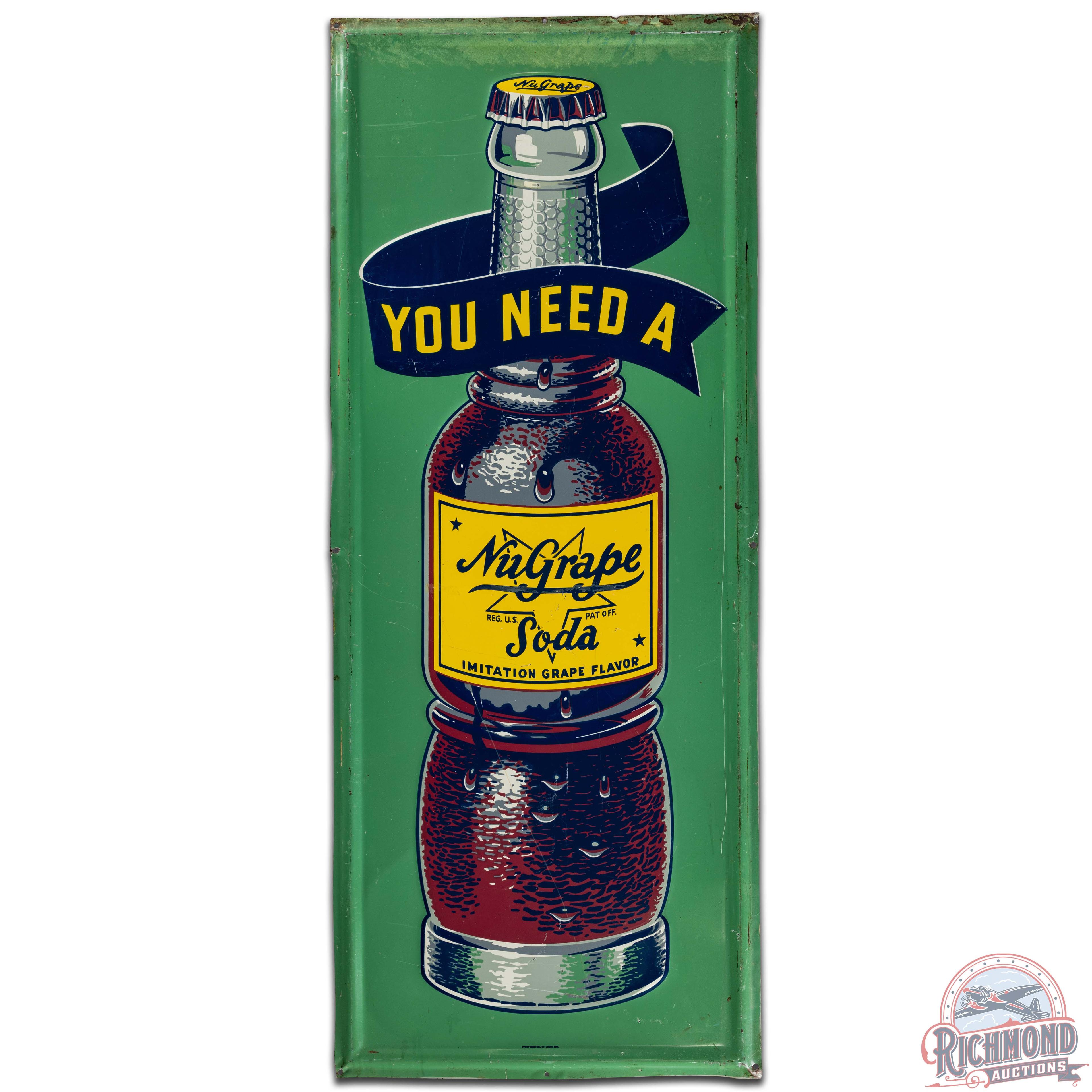 You Need A Nugrape Soda Emb. Vertical SS Tin Sign w/ Bottle