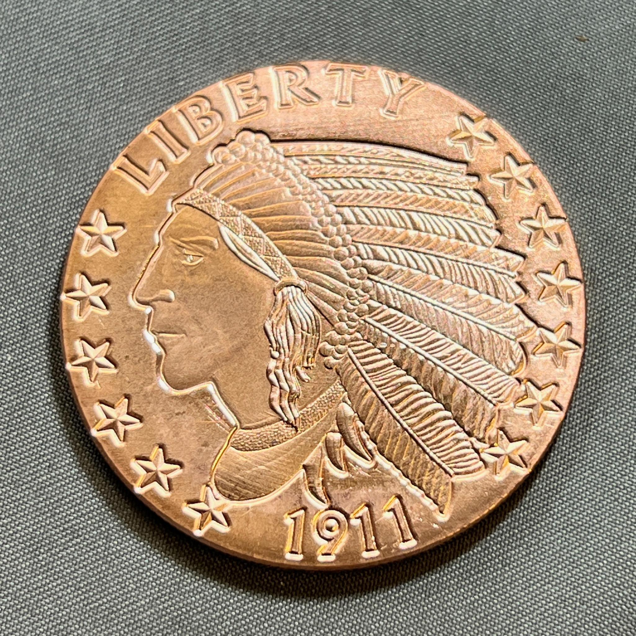 ONE OUNCE .999 COPPER ROUND, MADE IN THE LIKENESS OF A 1911 GOLD PIECE