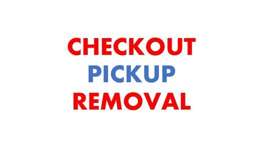 CHECKOUT PICKUP/REMOVAL