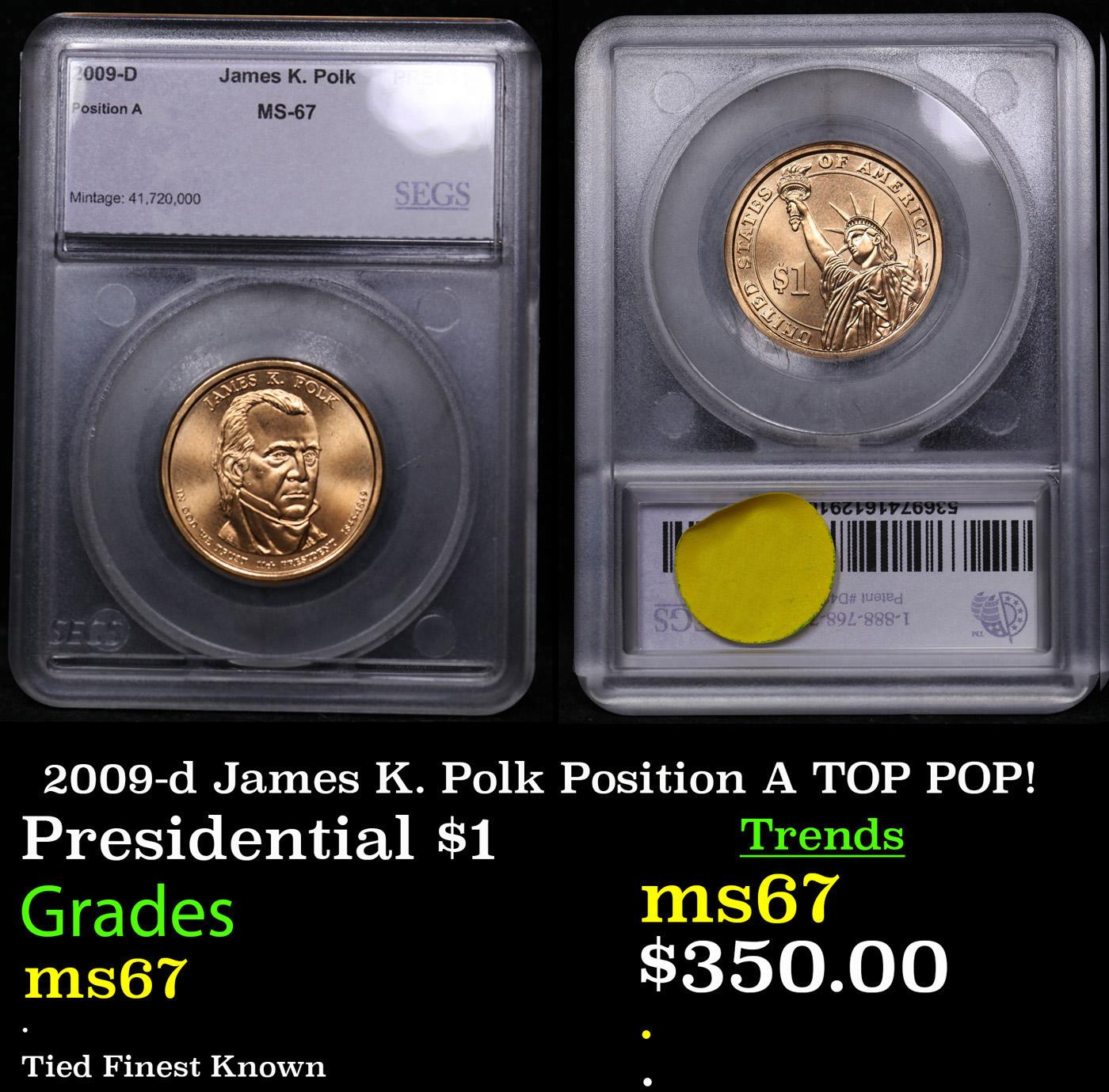 2009-d James K. Polk Position A Presidential Dollar TOP POP! 1 Graded ms67 By SEGS