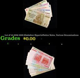 Lot of 10 2006-2008 Zimbabwe Hyperinflation Notes, Various Denominations