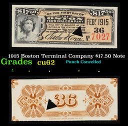 1915 Boston Terminal Company $17.50 Note Grades Select CU