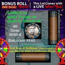 1-5 FREE BU Jefferson rolls with win of this 2010-d solid BU Jefferson 5c $2 Nickel roll & get 1-5 B