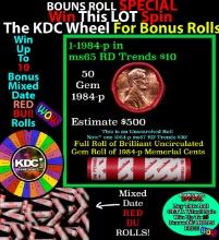 CRAZY Penny Wheel Buy THIS 1984-p solid Red BU Lincoln 1c roll & get 1-10 BU Red rolls FREE WOW