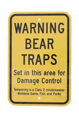 Warning Bear Trap Montana Game, Fish, & Parks Sign