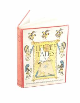 Rare 1927 "Teepee Tales" by El Comancho 1st Ed.
