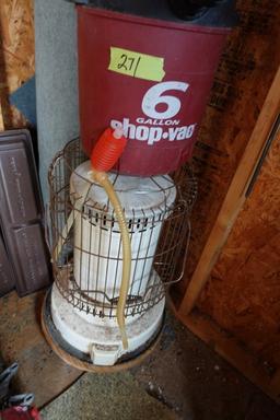 CORNER LOT KEROSENE HEATER 6 GAL SHOP VAC ETC