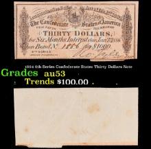 1864 6th Series Confederate States Thirty Dollars Note Grades Select AU